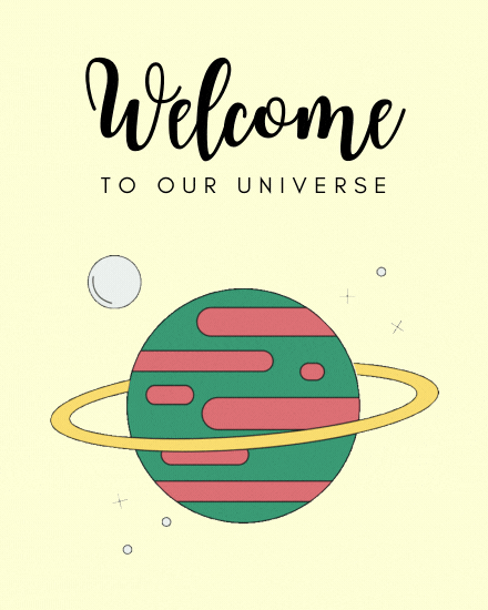 welcome-to-our-universe-animated-group-cards.gif